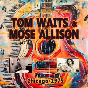 Chicago 1975 - Tom Waits & Mose Allison - Music - ROCKIN BEAR RECORDS - 4262428983228 - May 16, 2025