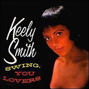 Swing, You Lovers - Keely SMITH - Musik - Jasmine Records - 5013727032228 - 20. Juni 1994