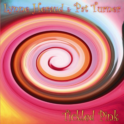 Cover for Heraud Lynne &amp; Pat Turner-Tickled Pink (CD) (2010)