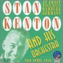 Cover for Stan Kenton &amp; His Orchestra · At the Ernst Mercke Halle, Hamburg (CD) (2019)
