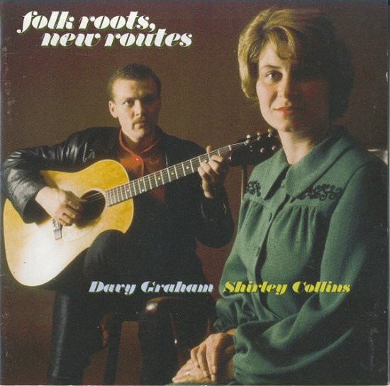 Folk Roots New Roots - Collins, Shirley / Davy Gra - Musik - FLEDG'LING - 5020393305228 - 25 juli 2005