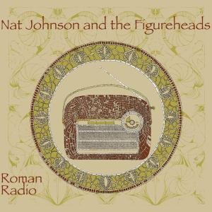 Nat Johnson · Roman Radio (CD) (2009)