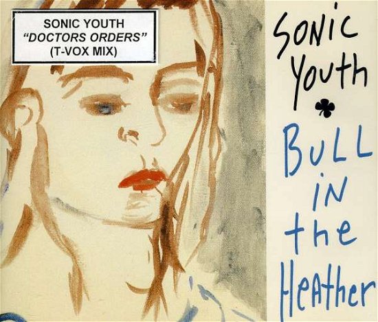 Doctors Orders (T-vox Mix) + Bulls in the Heather - Sonic Youth - Music -  - 5021508007228 - March 8, 2011