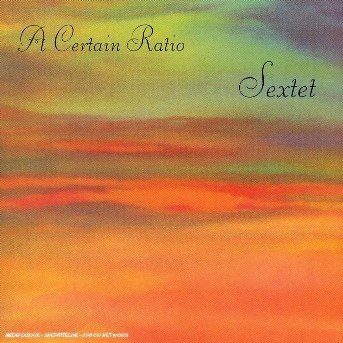 Cover for A Certain Ratio · Sextet (CD) (2004)