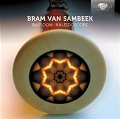 Bassoon Kaleidoscope - Bram Van Sambeek - Musiikki - BRILLIANT CLASSICS - 5029365925228 - lauantai 3. maaliskuuta 2012