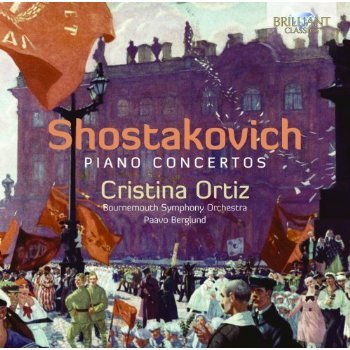 Shostakovich: Klavierkonzerte - Ortiz, Cristina / Bournemouth SO / Berglund, Paavo - Musik - Brilliant Classics - 5029365941228 - 3. januar 2013