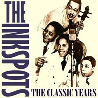 The Classic Years - Inkspots - Muziek - PRESTIGE ELITE RECORDS - 5032427098228 - 27 juli 2018
