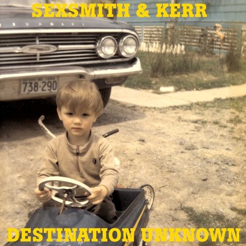Cover for Sexsmith &amp; Kerr · Dstination Unknown (CD) (2008)