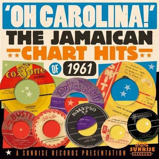 Oh Carolina Jamaican Hits - Oh Carolina - Music - SUNRISE - 5036436087228 - June 24, 2013