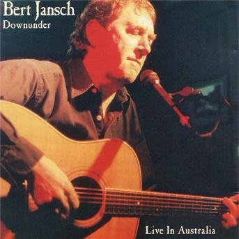 Cover for Bert Jansch · Downunder: Live in Australia (CD) (2001)