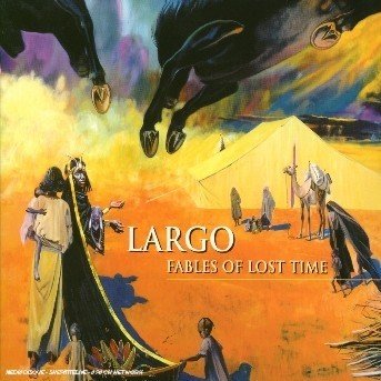Cover for Largo · Fables of Lost Time (CD) [Digipak] (2008)