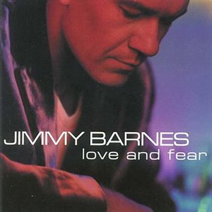 Cover for Jimmy Barnes · Love and Fear (CD) (2003)