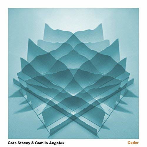 Cover for Cara Stacey &amp; Camilo Ángeles · Ceder (CD) (2018)