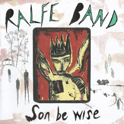 Son Be Wise - Ralfe Band - Musik - HIGHLINE - 5050954297228 - 19. juli 2013