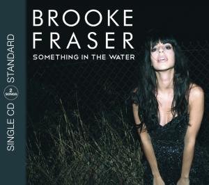 Cover for Brooke Fraser · Something in the Water (2track) (MCD) (2011)