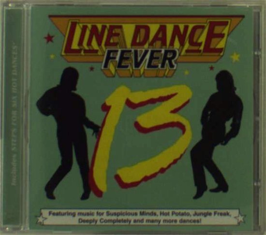 Cover for Line Dance Fever Vol 13 · Line Dance Fever Volume 13 / Various (CD) (2008)