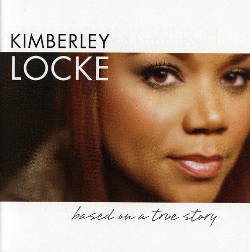 Cover for Locke Kimberley · Based on a True Story (CD) (2008)