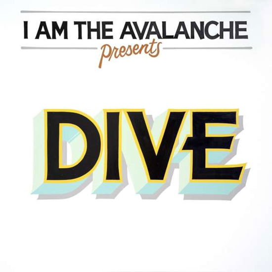 Dive - I Am The Avalanche - Musikk - BIG SCARY MONSTERS - 5060366789228 - 20. november 2020