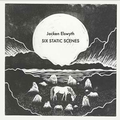 Six Static Scenes - Jacken Elswyth - Musiikki - NEOLITHIC RECORDINGS - 5060879360228 - perjantai 30. syyskuuta 2022