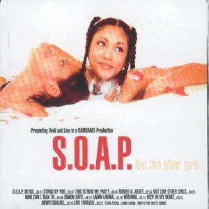 Cover for S.o.a.p. · Not Like Other Girls (CD) (2003)