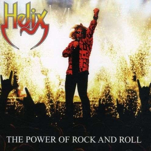 The Power of Rock and Roll - Helix - Musik - HARD ROCK - 5099950243228 - 