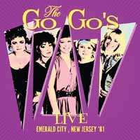 Cover for The Go-gos · Live Emerald City, New Jersey ‘81 (CD) [Digipak] (2020)