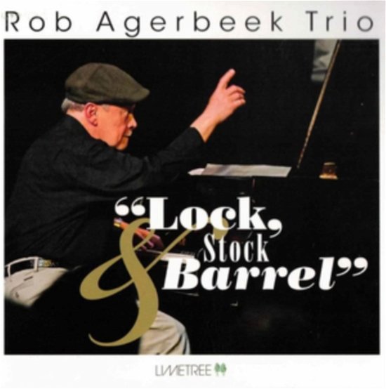 Cover for Rob Agerbeek Trio · Lock / Stock &amp; Barrel (CD) (2023)