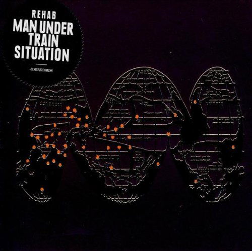 Cover for Rehab · Man Under Train Situation (CD) (2011)