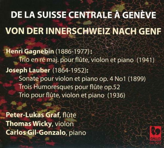 De La Suisse Centrale A Geneve - Graf, Peter-Lukas & Thomas Wicky & Carlos Gil-Gonzalo - Musiikki - VDE GALLO - 7619918151228 - perjantai 7. syyskuuta 2018