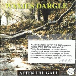 Waxies Dargle · After The Gael (CD) (1999)