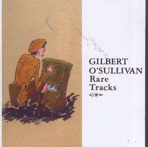 Rare Tracks - Gilbert O'sullivan - Musik - BYGM - 7699340105228 - 19. August 2002