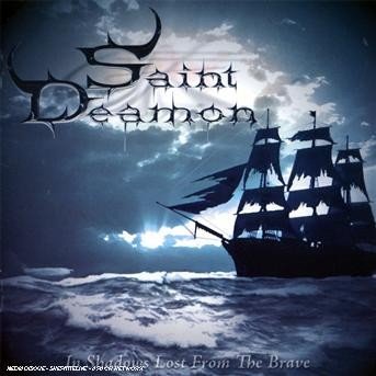 Cover for Saint Deamon · In Shadows Lost from the Brave (CD) (2008)