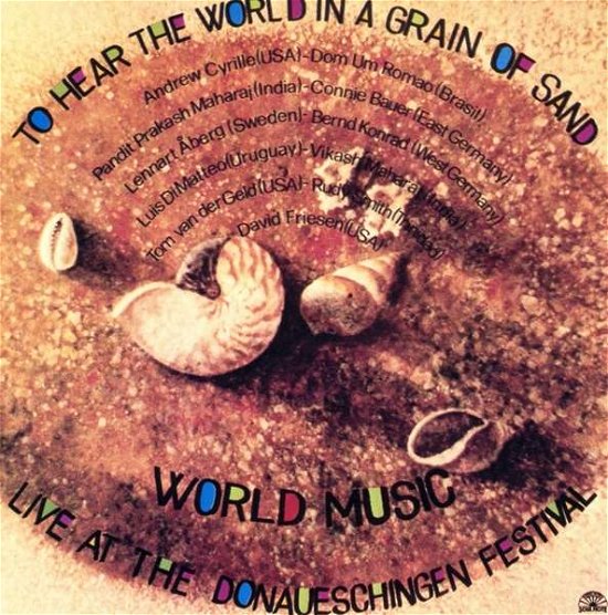Cover for World Music Meeting · To Hear The World In A Grain Of Sand (CD) (2017)