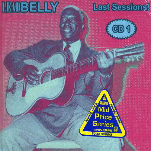 Last Sessions! Cd.1 (Digi Pack) - Leadbelly - Musikk - Akarma 20 Bit - 8026575401228 - 16. mai 2006