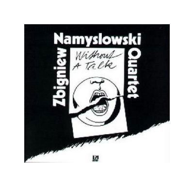 Cover for Namyslowski Zbigniew Quartet · Without a Talk (CD) (2007)