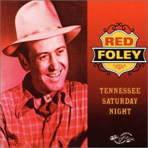 Tennessee Saturday Night [us Import] - Red Foley - Musique - COUNTRY STARS - 8712177045228 - 8 novembre 2019