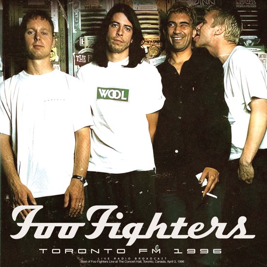 Toronto FM 1996 - Foo Fighters - Musik - CULT LEGENDS - 8717662588228 - 21. April 2023