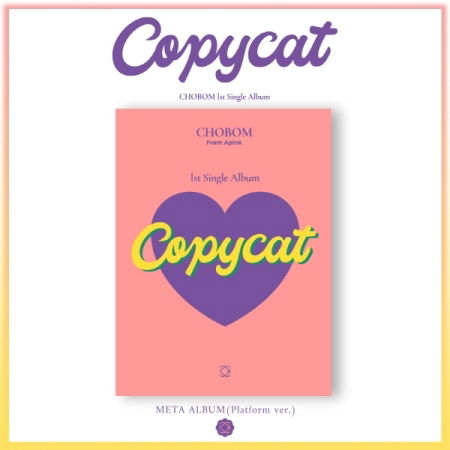 Cover for APINK CHOBOM · Copycat (Meta Album - Platform Ver.) (Digital Code + Merch) (2022)