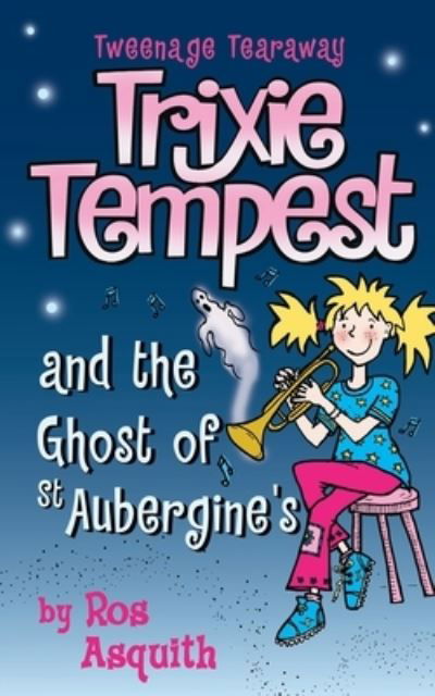 Cover for Ros Asquith · Trixie Tempest &amp; Ghost of St Aubergines (N/A)