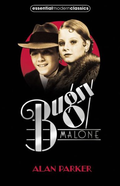 Bugsy Malone - Essential Modern Classics - Alan Parker - Bøger - HarperCollins Publishers - 9780007441228 - 27. oktober 2011