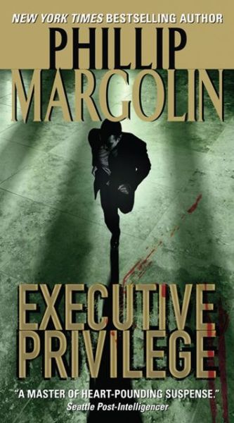 Executive Privilege - Dana Cutler Series - Phillip Margolin - Books - HarperCollins Publishers Inc - 9780061236228 - April 28, 2009