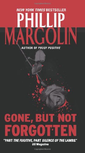 Gone, But Not Forgotten - Phillip Margolin - Books - HarperCollins - 9780061575228 - April 29, 2008