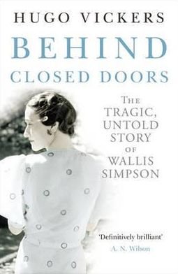 Cover for Hugo Vickers · Behind Closed Doors (Taschenbuch) (2012)