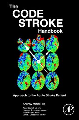 Cover for Micieli, Andrew (Senior Neurology Resident, University of Toronto, Toronto, ON, Canada) · The Code Stroke Handbook: Approach to the Acute Stroke Patient (Paperback Book) (2020)