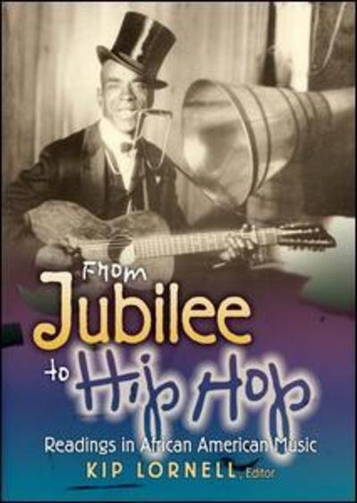 Cover for Lornell, Kip (The George Washinton University) · From Jubilee to Hip Hop: Readings in African American Music (Paperback Book) (2009)
