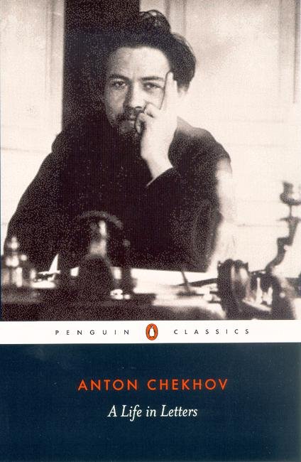 Cover for Anton Chekhov · A Life in Letters (Paperback Book) (2004)