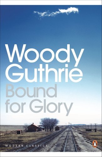 Cover for Woody Guthrie · Bound for Glory - Penguin Modern Classics (Paperback Book) (2004)