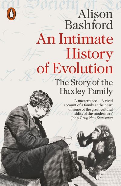 Cover for Alison Bashford · An Intimate History of Evolution: The Story of the Huxley Family (Paperback Book) (2023)