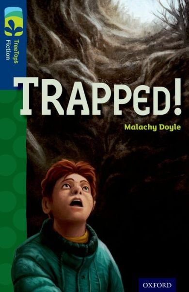 Cover for Malachy Doyle · Oxford Reading Tree TreeTops Fiction: Level 14 More Pack A: Trapped! - Oxford Reading Tree TreeTops Fiction (Paperback Book) (2014)