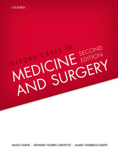 Cover for Farne, Hugo (Specialist Registrar in Respiratory Medicine, Specialist Registrar in Respiratory Medicine, London Deanery) · Oxford Cases in Medicine and Surgery (Taschenbuch) [2 Revised edition] (2015)